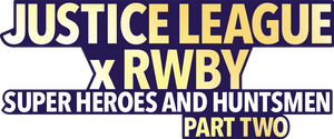 Liga de la Justicia x RWBY: Superhéroes y Cazadores: Parte 2