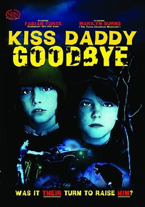 Kiss Daddy Goodbye Streaming VF VOSTFR