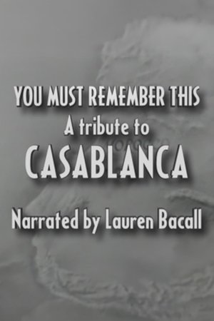 Póster de la película You Must Remember This: A Tribute to 'Casablanca'