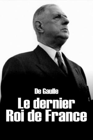 Póster de la película De Gaulle, le dernier roi de France