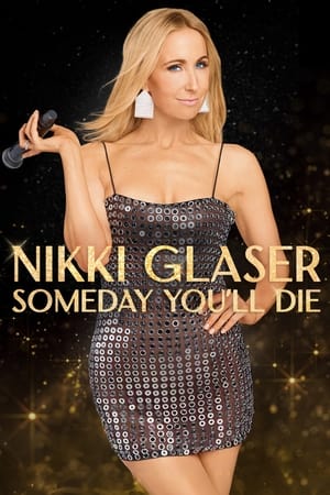 Póster de la película Nikki Glaser: Someday You'll Die