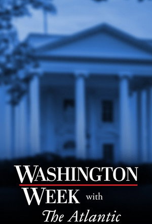 Washington Week with The Atlantic