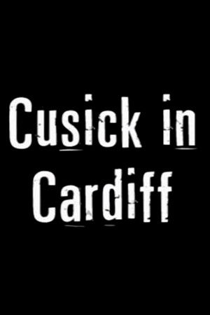 Cusick in Cardiff