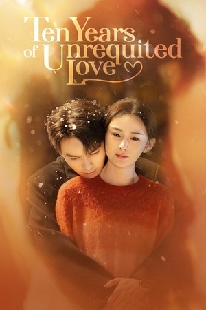 watch ten years of unrequited love tv show poster