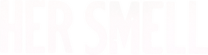 Her Smell