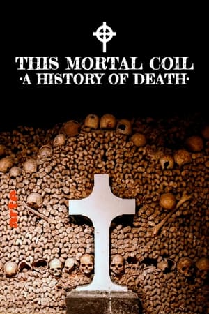 watch this mortal coil: a history of death movie poster