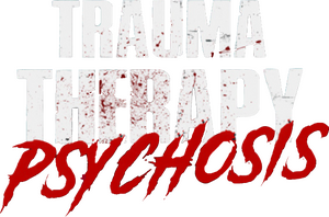 Trauma Therapy: Psychosis