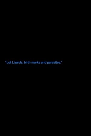 „Lot Lizards, Birth Marks And Parasites“