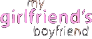 My Girlfriend’s Boyfriend