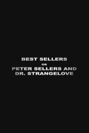 Póster de la película Best Sellers or: Peter Sellers and 'Dr. Strangelove'
