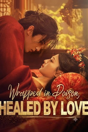 Wrapped in Poison, Healed by Love