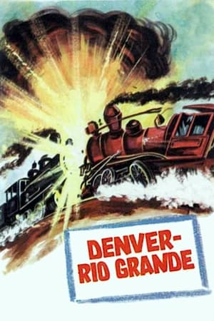 Póster de la película Denver y Rio Grande