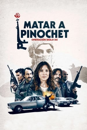Póster de la película Matar a Pinochet