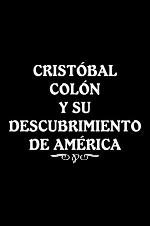 Póster de la película Cristóbal Colón y su descubrimiento de América