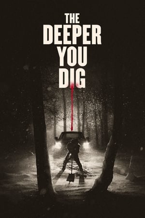 Póster de la película The Deeper You Dig