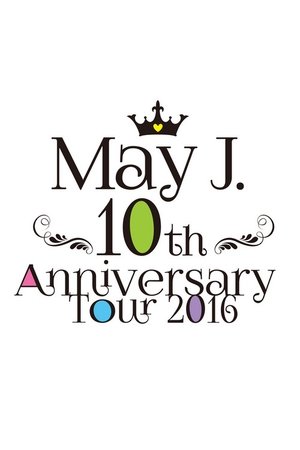 May J. 10th Anniversary Tour 2016 @ Nakano Sun Plaza 2016.07.03