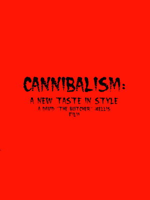 Póster de la película Cannibalism: A New Taste in Style