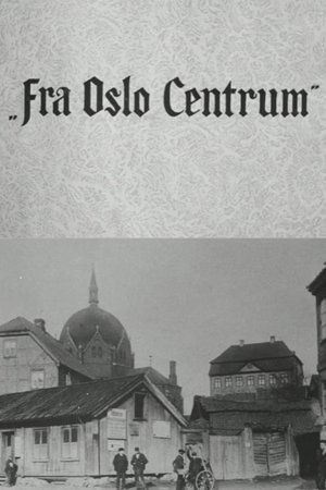 Oslofilm: Fra Oslo Centrum