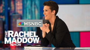 The Rachel Maddow Show