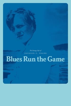 Póster de la película Blues Run the Game: The Strange Life of Jackson C. Frank