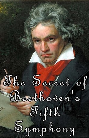 Póster de la película The Secret of Beethoven's Fifth Symphony