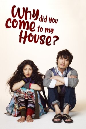 watch why did you come to my house movie poster