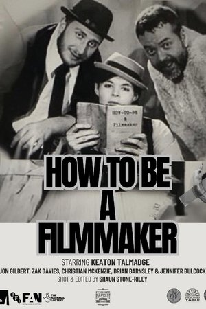 How to be a Filmmaker