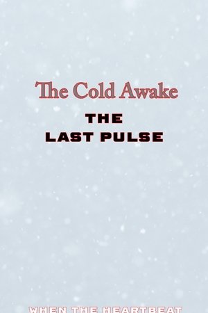 The Cold Awake: The Last Pulse