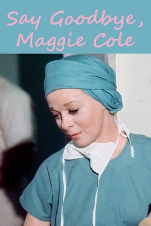 Póster de la película Say Goodbye, Maggie Cole