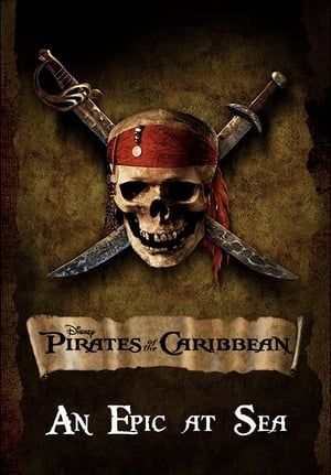 Póster de la película An Epic At Sea: The Making of Pirates of the Caribbean: The Curse of the Black Pearl