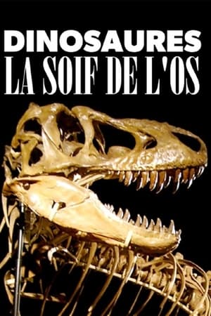 Póster de la película Dinosaures : La soif de l'os