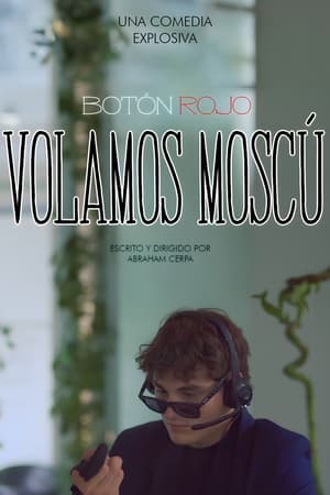 Póster de la película Botón Rojo, Volamos Moscú