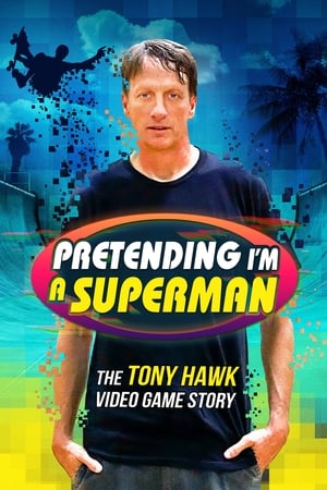 Póster de la película Pretending I'm a Superman: The Tony Hawk Video Game Story