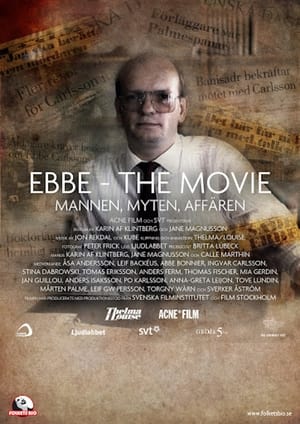 Póster de la película Ebbe - The Movie: Mannen, Myten, Affären