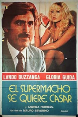 Póster de la película El supermacho se quiere casar