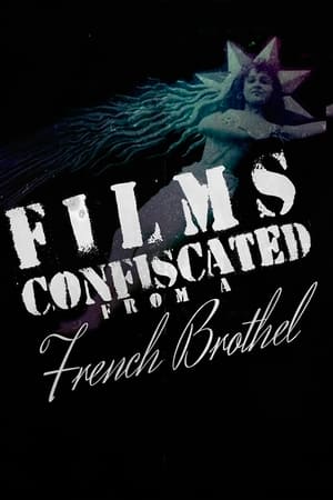 Póster de la película Films Confiscated from a French Brothel