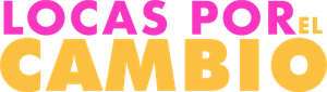 Locas por el Cambio