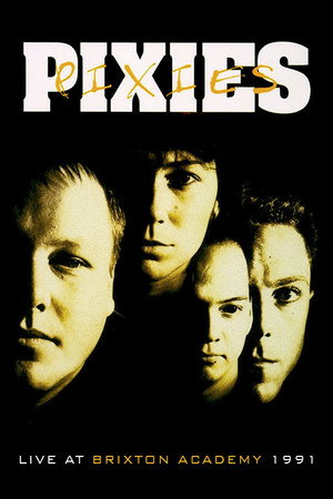 Pixies: Live at Brixton Academy 1991