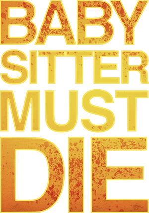 Babysitter Must Die