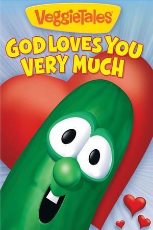 watch veggietales: god loves you very much movie poster