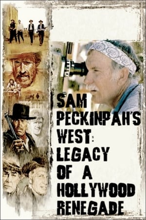 Póster de la película Sam Peckinpah's West: Legacy of a Hollywood Renegade