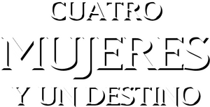 Perseguidas: 4 mujeres y un destino