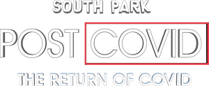 South Park: Pos-Covid: El retorno del Covid