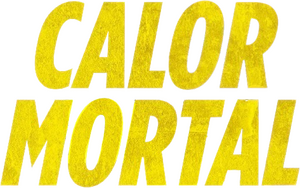 Calor Mortal