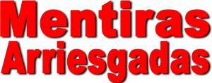 Mentiras arriesgadas