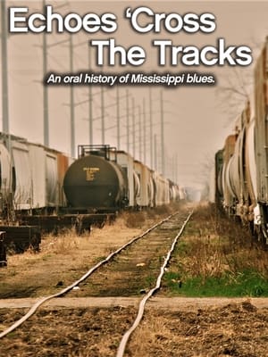 Póster de la película Echoes 'Cross the Tracks