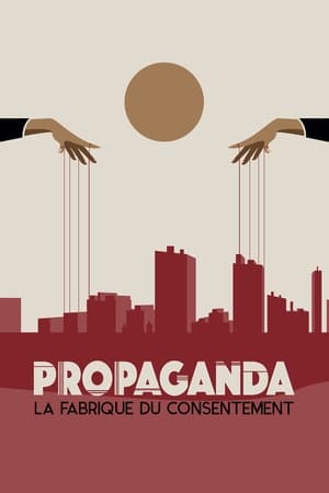 Póster de la película Propaganda: la fábrica del consentimiento