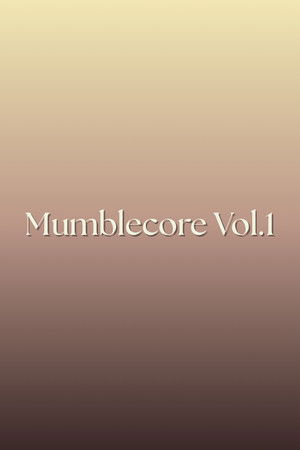 Mumblecore Vol.1