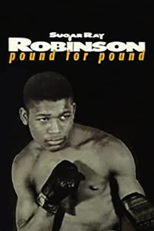 Póster de la película Sugar Ray Robinson: Pound for Pound