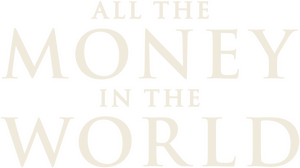 Todo el dinero del mundo